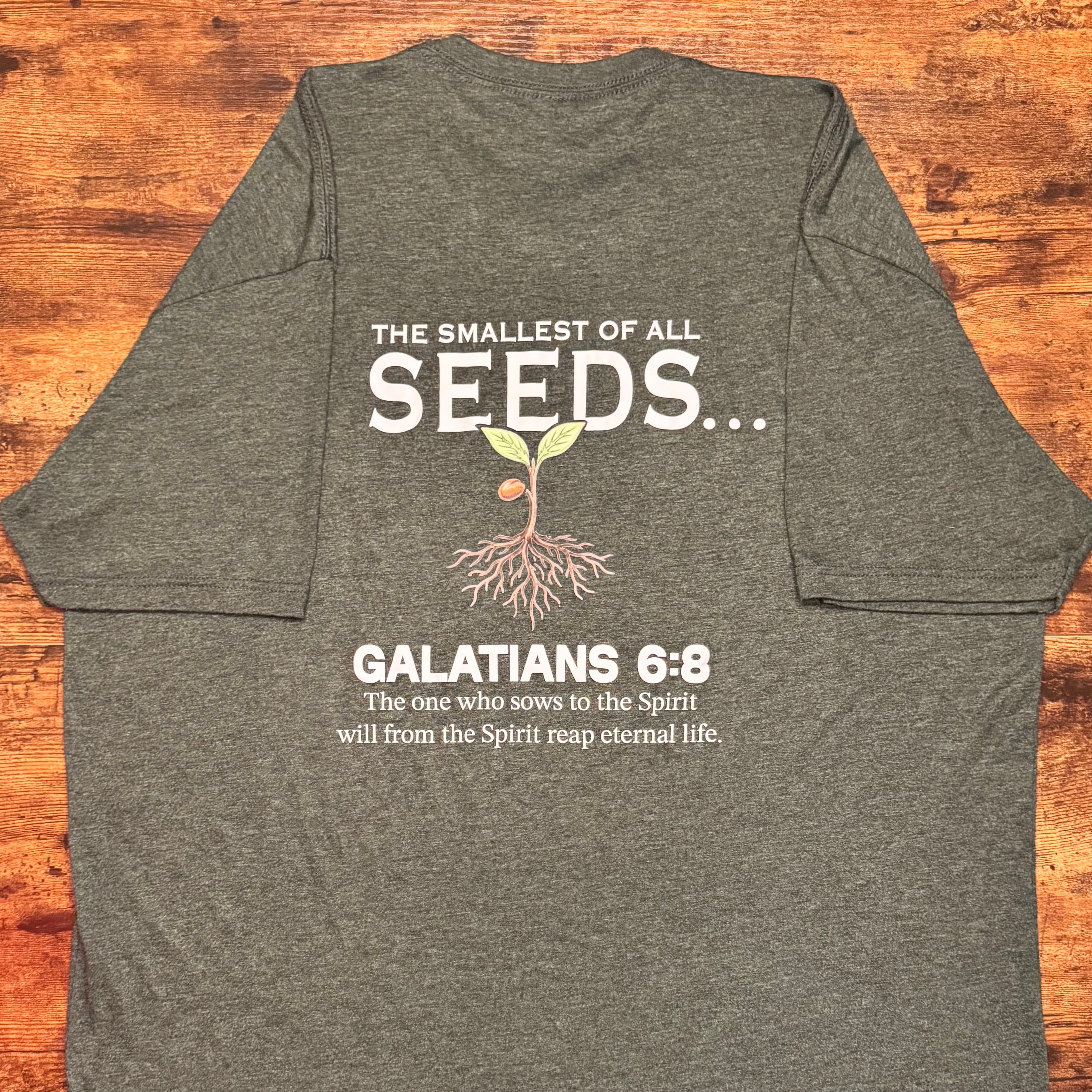 "Smallest of All Seeds" Galatians 6:8 Christian Graphic Tee