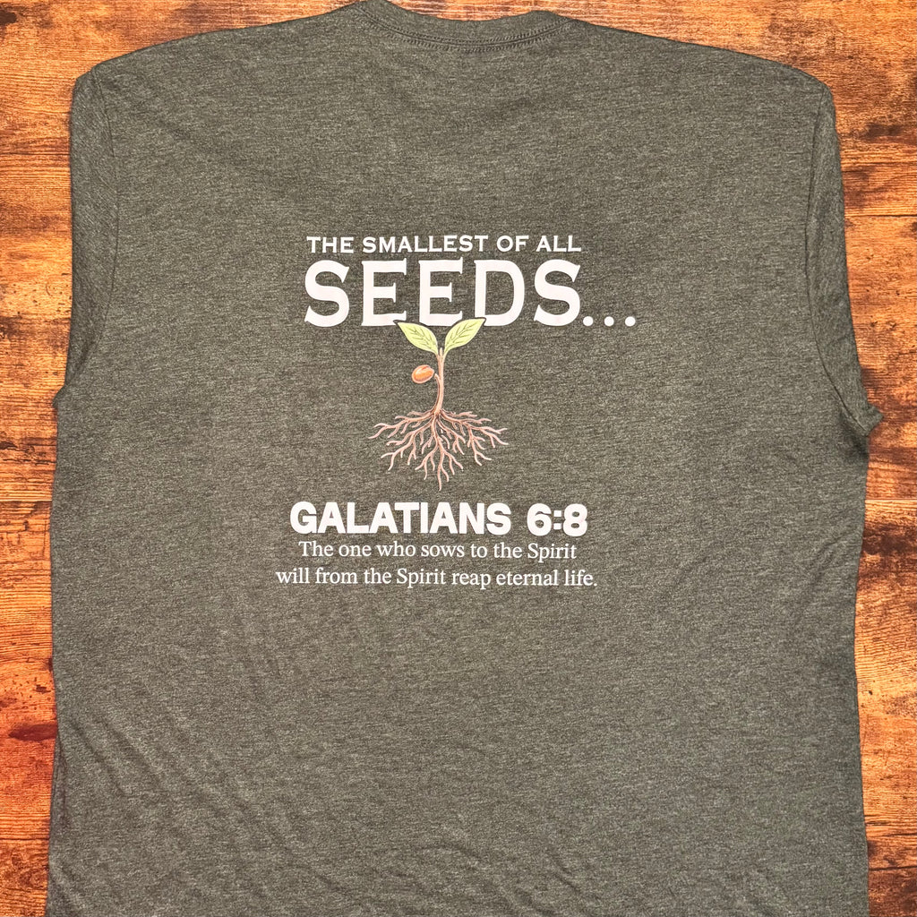 "Smallest of All Seeds" Galatians 6:8 Christian Graphic Tee