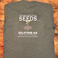"Smallest of All Seeds" Galatians 6:8 Christian Graphic Tee