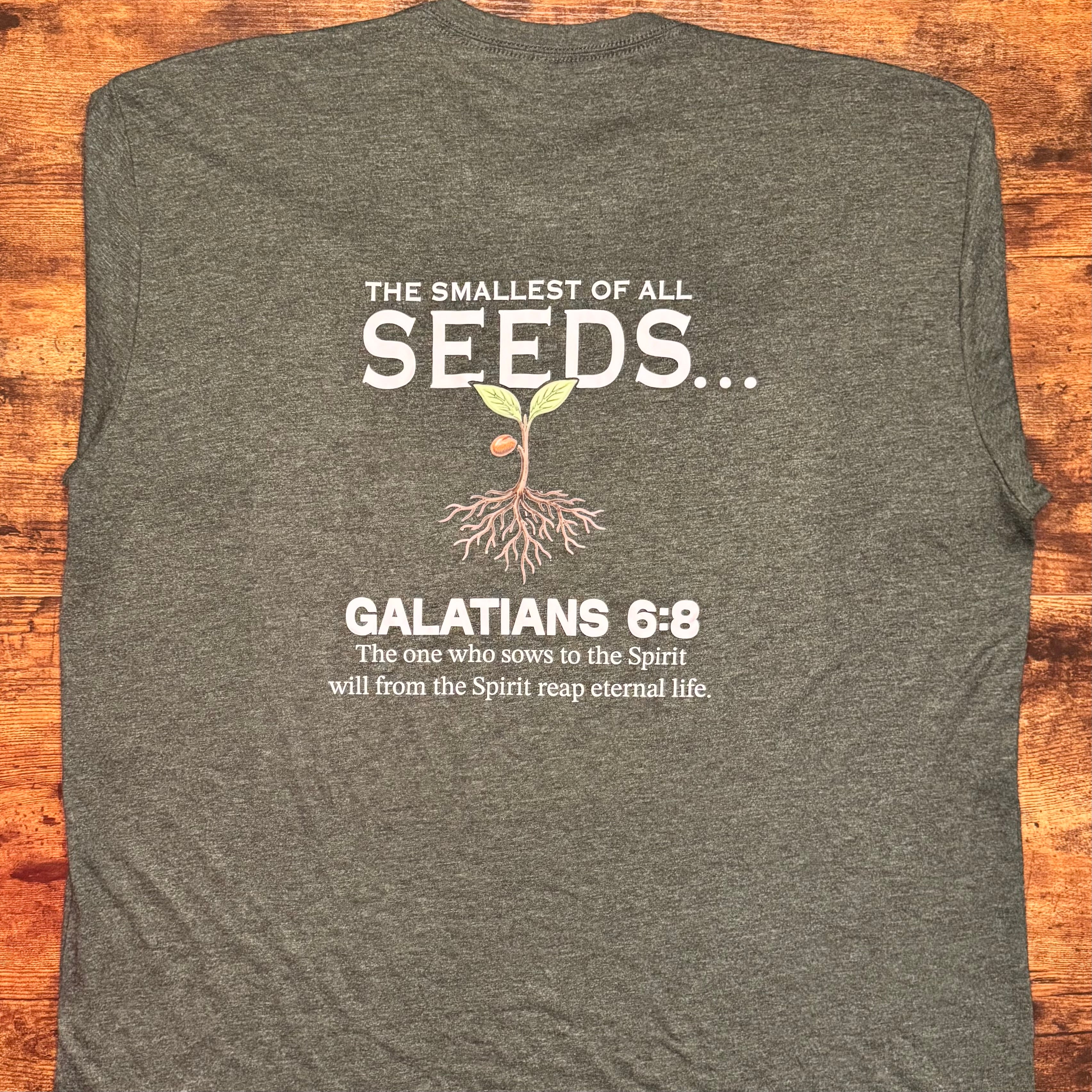 "Smallest of All Seeds" Galatians 6:8 Christian Graphic Tee